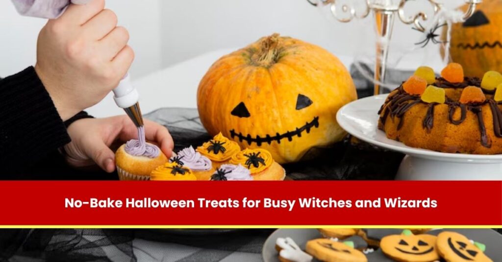 No-Bake Halloween Treats for Busy Witches and Wizards