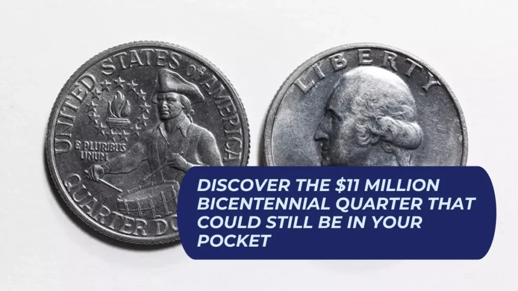 Discover the $11 Million Bicentennial Quarter That Could Still Be in Your Pocket